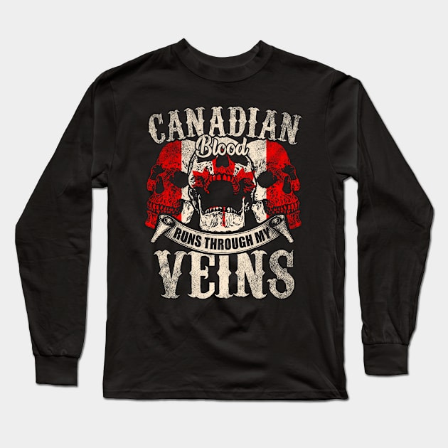 Canadian Blood Runs Through My Veins Long Sleeve T-Shirt by Mila46